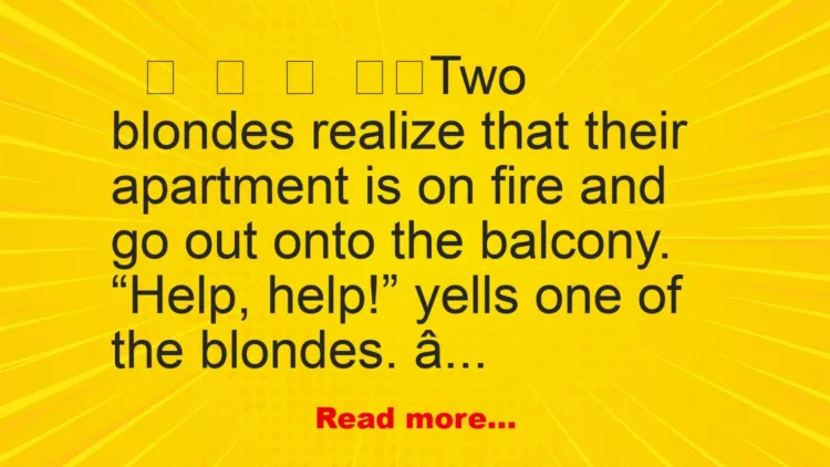 Joke: Two blondes realize