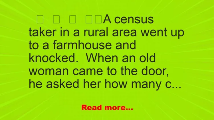 Joke: A Census Taker In A Rural Area