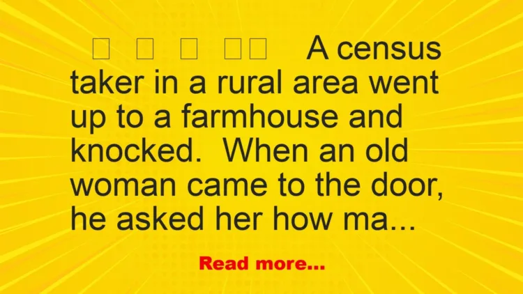 Joke: A Census Taker In A Rural Area