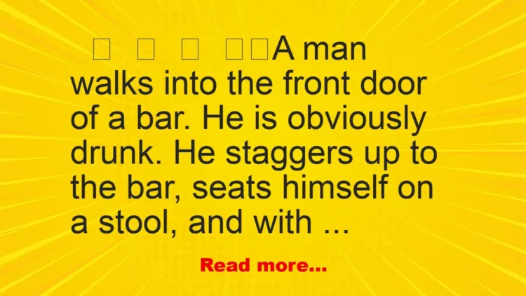 Joke: Drunk Man