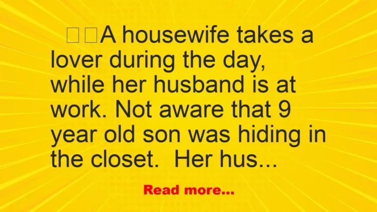 Joke: A housewife takes a lover during the day