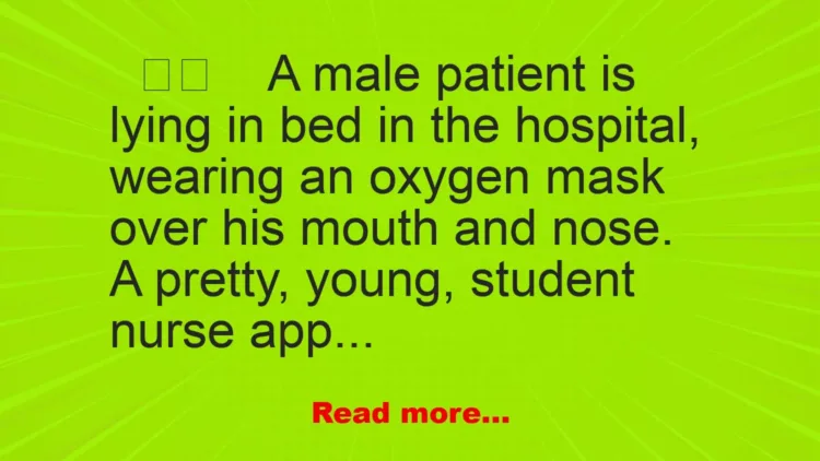 Joke: A Male Patient is Lying in Bed in The Hospital