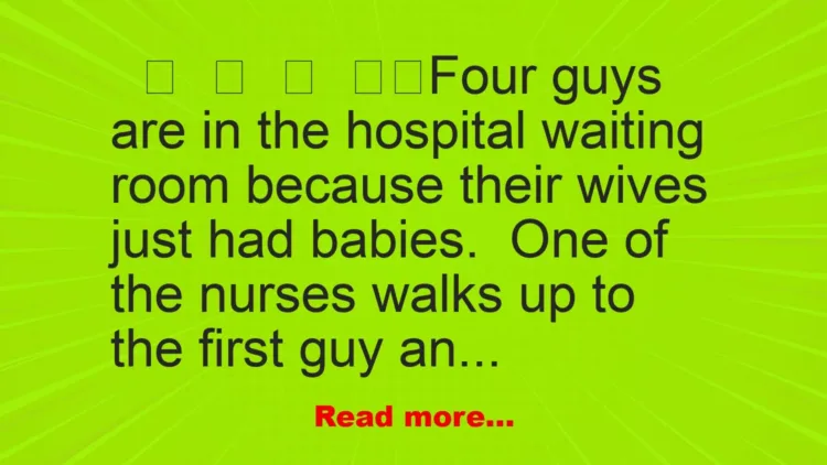 Joke: Four men waiting in the hospital