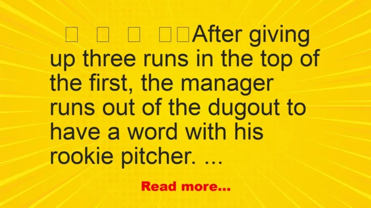 Joke: His Rookie Pitcher