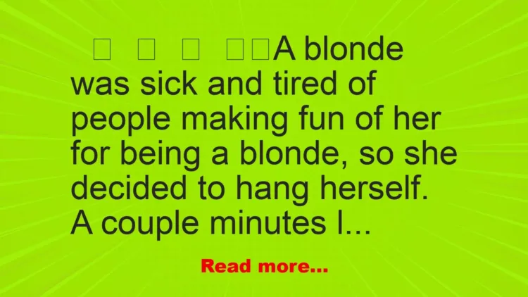 Joke: The Tired Blonde