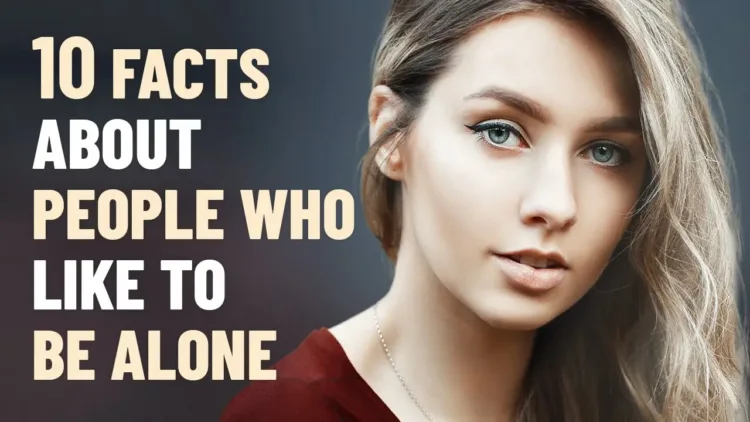 10 Interesting Facts About People Who Like to Be Alone – video