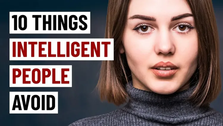 10 Things Intelligent People Avoid – video