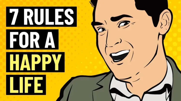 7 Rules For a Happy Life – video