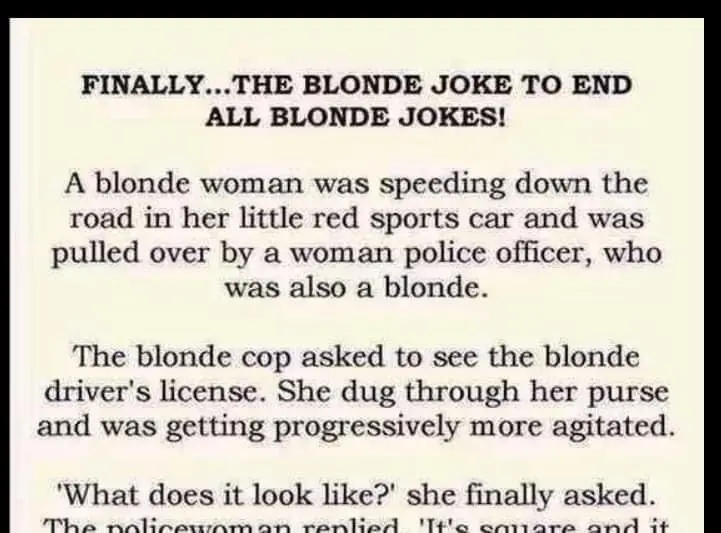 Joke: THE BLONDE JOKE TO END ALL BLONDE JOKES!