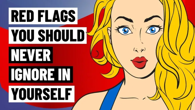 10 Red Flags You Should Never Ignore in Yourself – video