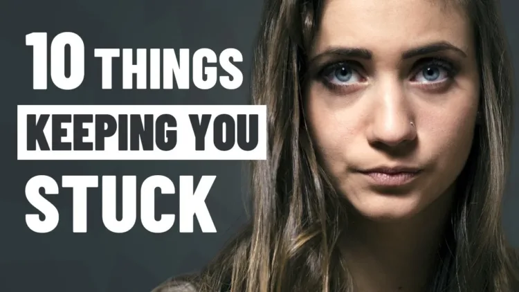 10 Things Keeping You Stuck in Life – video