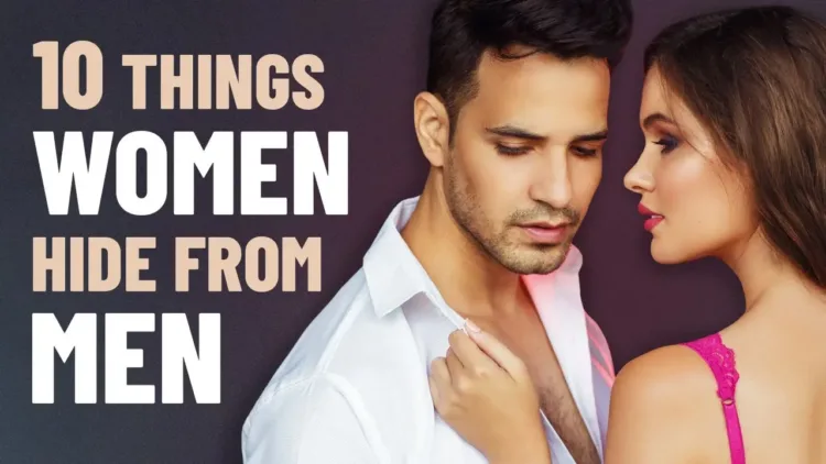 10 Things Women Try to Hide from Men – video