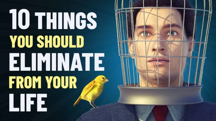 10 Things You Should Eliminate From Your Life – video