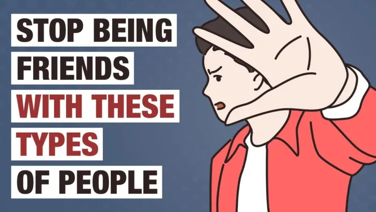 10 Types of People You Should Stop Being Friends With – video