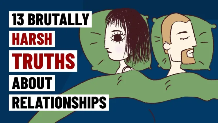 13 Brutally Harsh Truths About Relationships – video