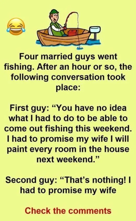 Joke: 4 Married Guys Start Talking About Their Wives While Fishing