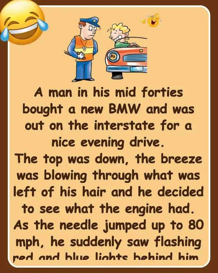 Joke: A man in his mid forties bought BMW –