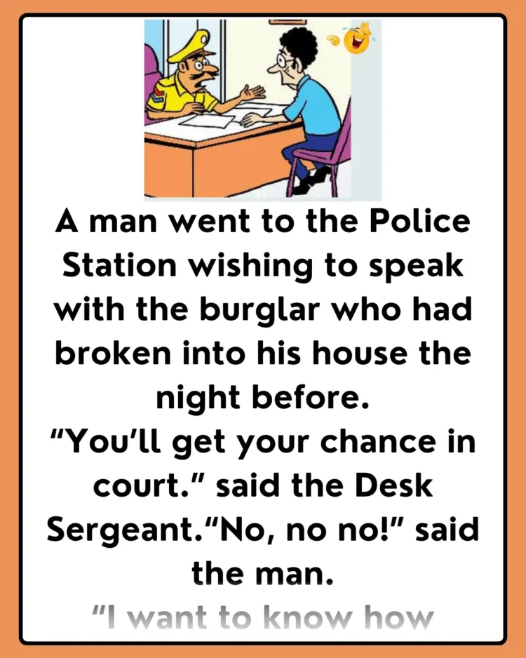 Joke: A man went to the Police Station –