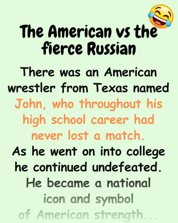 Joke:  Jokes Of The Day  – Funny wrestling joke: The American vs the…