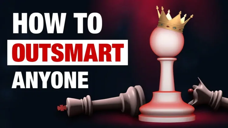 The Art of Outsmarting Everybody – How to Outsmart Just About Anyone – video