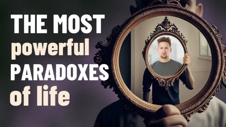 The Most Powerful Paradoxes of Life – video