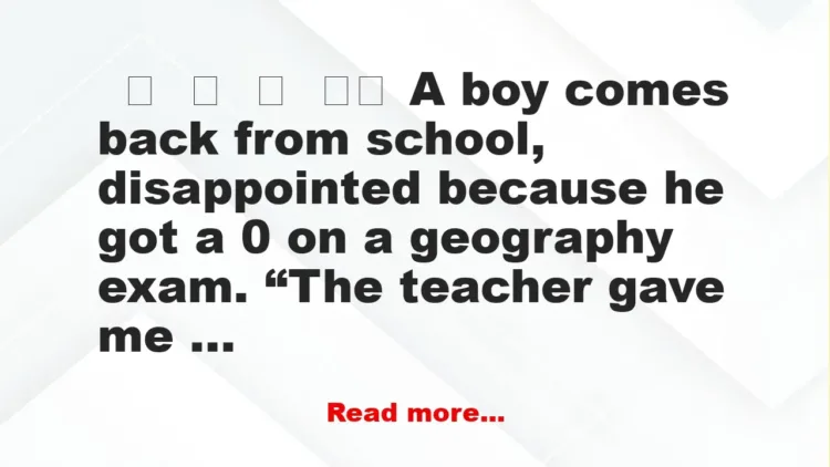 Joke: A Boy Comes Back From School (So Funny)