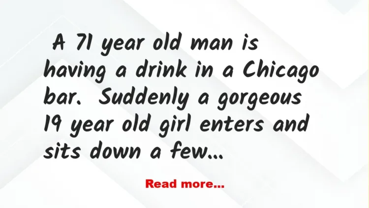 Joke: Old man in bar propositioned by a young woman –