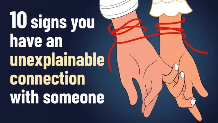 10 Signs You Have an Unexplainable Connection with Someone – video