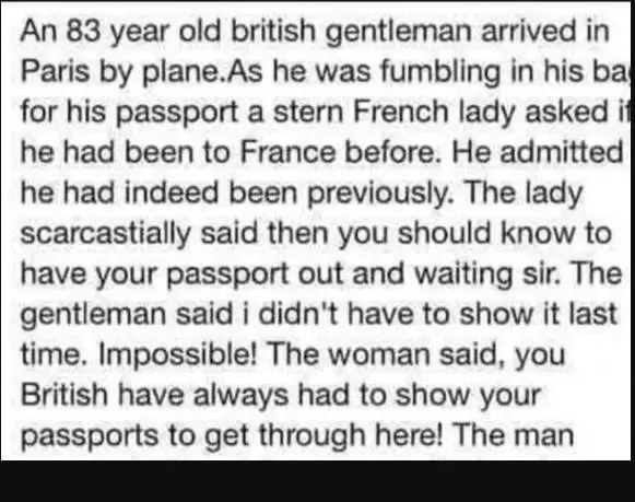 Joke: An 83 year old british gentleman arrived in Paris by plane. As he was…