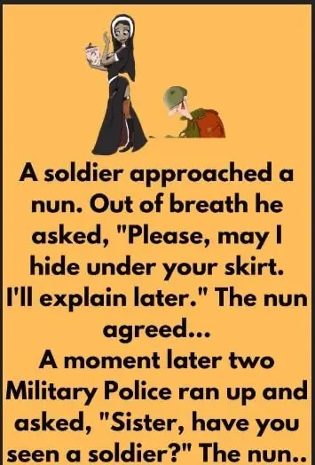 Joke: A Soldier Approached A Nun