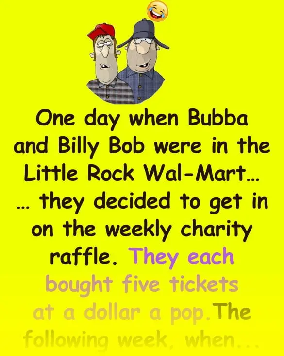 Joke: Funny Redneck Joke: Bubba & Billy Bob Enter A Charity Raffle -…