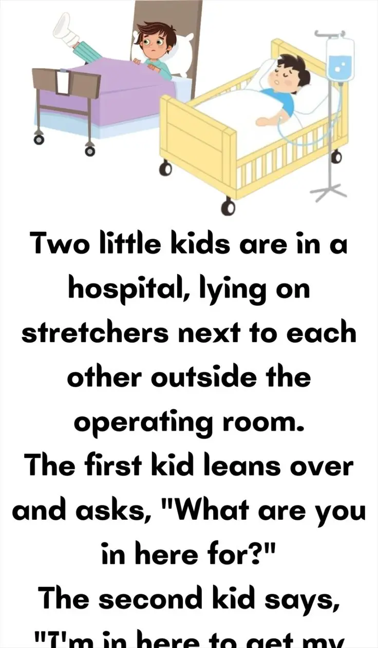 Joke: Two little kids are in a hospital