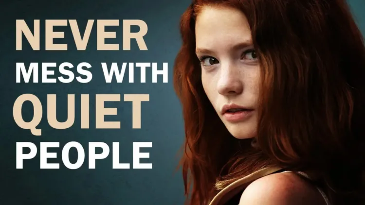 7 Reasons Why You Should Never Mess with Quiet People – video