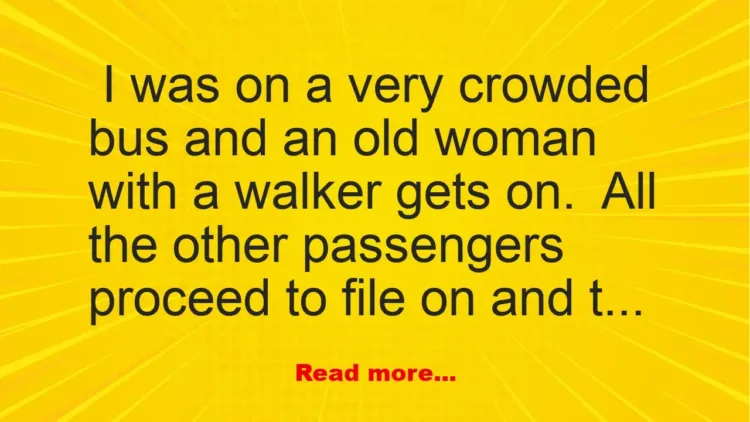 Joke: A Very Old Lady Entered A Crowded Bus