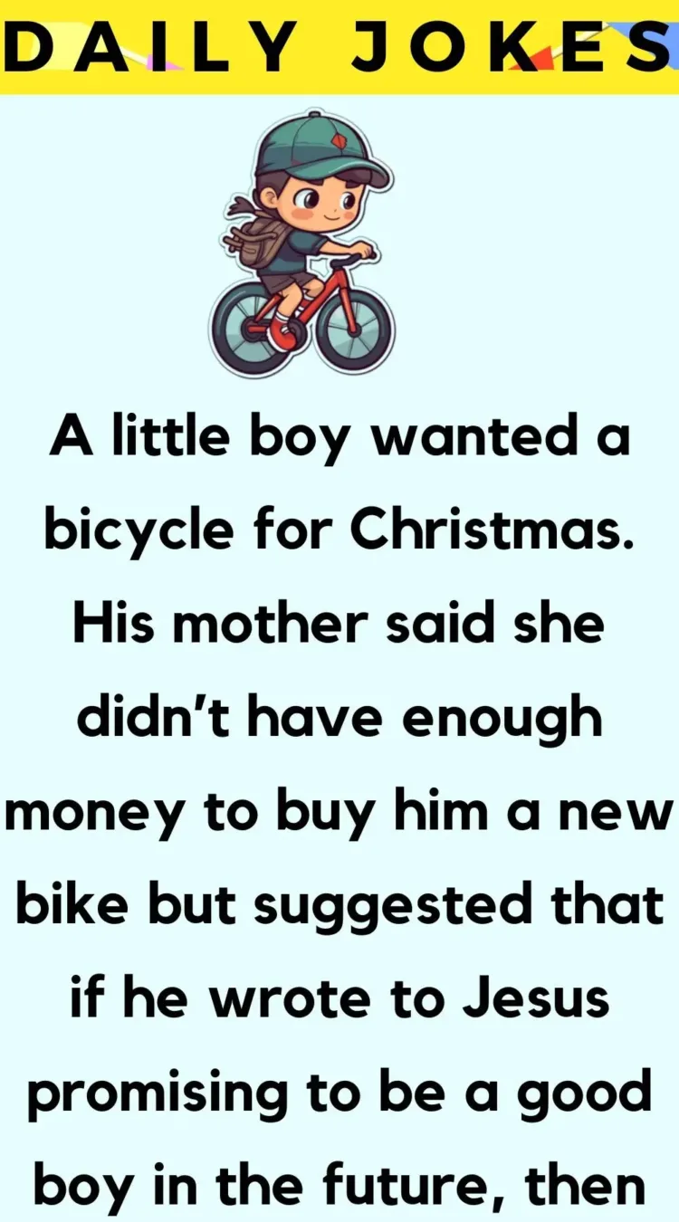 Joke: A Little Boy Wanted A Bicycle For Christmas