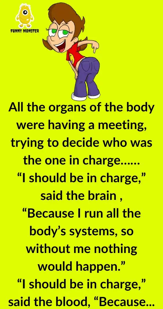 Joke: All The Organs Of The Body Were Having A Meeting