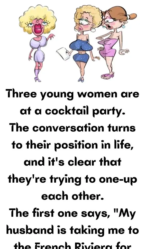 Joke: Three young women are at a cocktail party