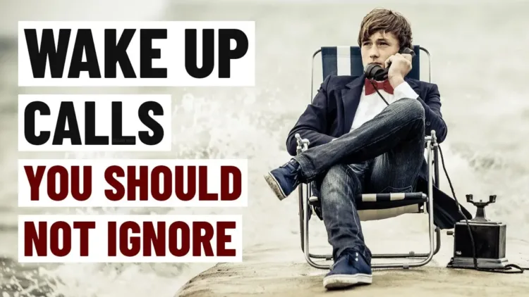 7 Wake Up Calls You Should NOT Ignore – video