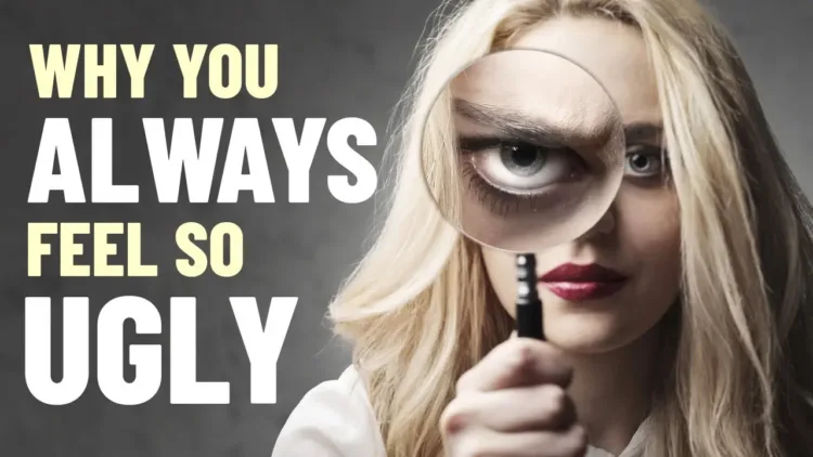 8 Reasons Why You Feel Unattractive – video