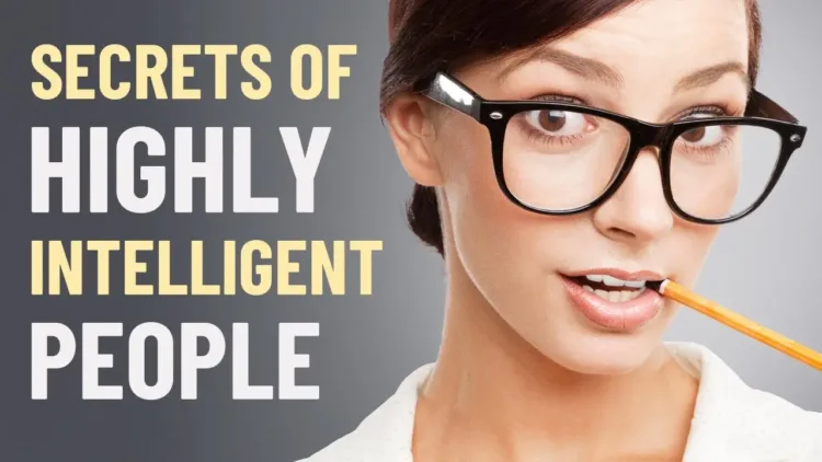 8 Secrets of Highly Intelligent People – video