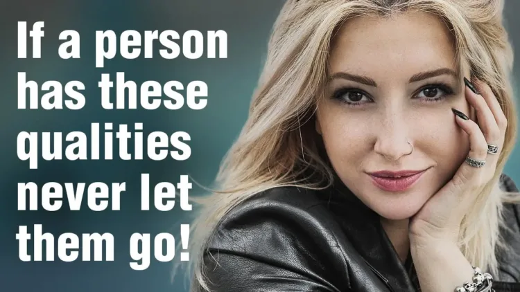 If A Person Has These Qualities, Never Let Them Go – video