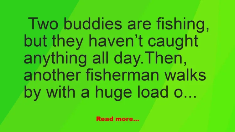 Joke: Two buddies are fishing