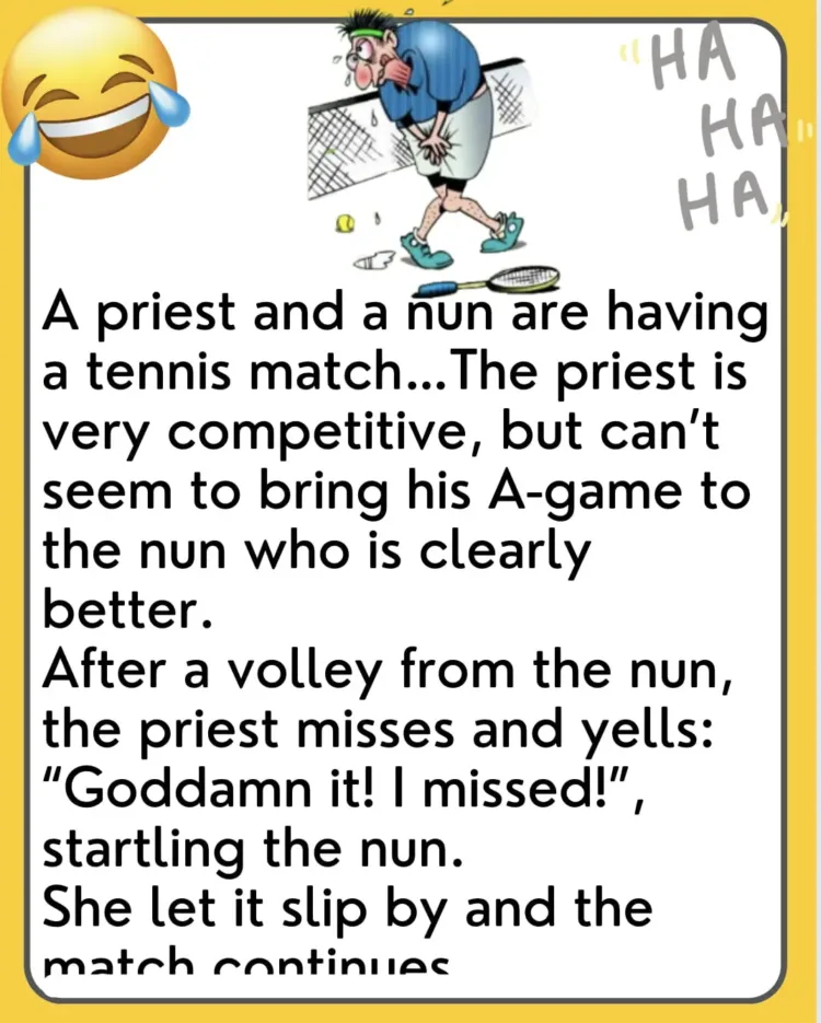 Joke: A Priest And A Nun Are Having a Tennis Match