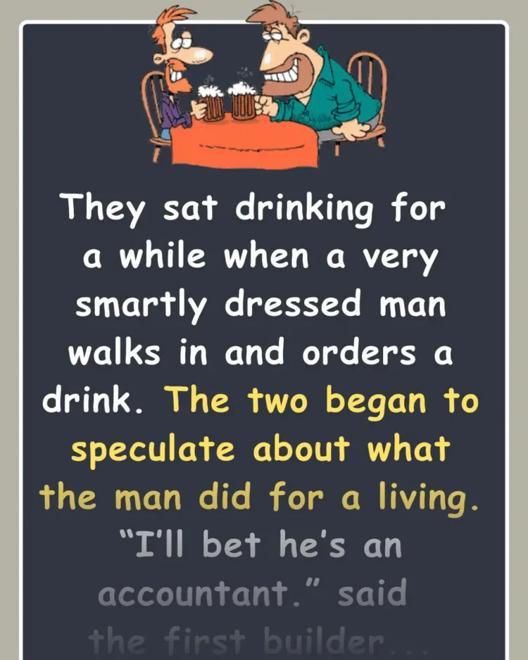 Joke: Two builders go into the pub after a hard day’s work –