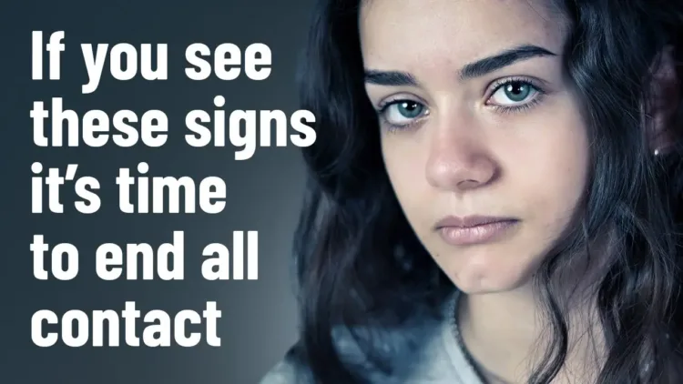 10 Signs It’s Time to END ALL Contact (Even If It’s Family or Friends) – video