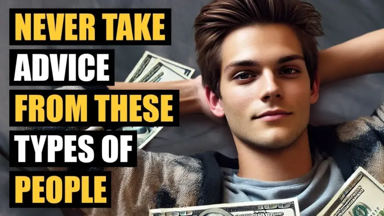 12 Types of People You Should NEVER Take Advice From – video