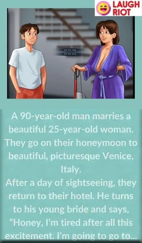 Joke: A 90 year-old man marries a beautiful 25 year-old woman..