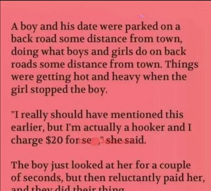 Joke: A boy and his date were parked on a back road some distance from town…