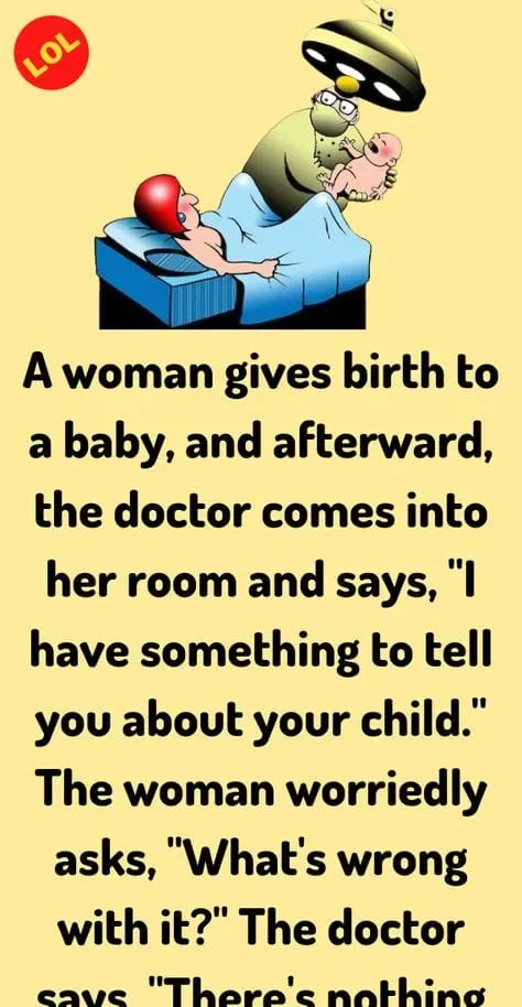 Joke: A woman gives birth to a baby