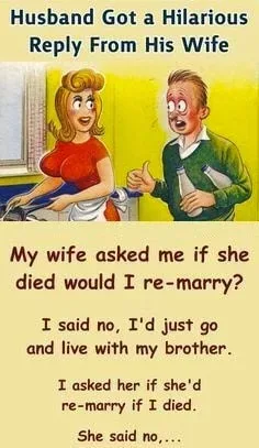 Joke: She Asked If He Would Remarry But She Wasn’t Ready For The Response